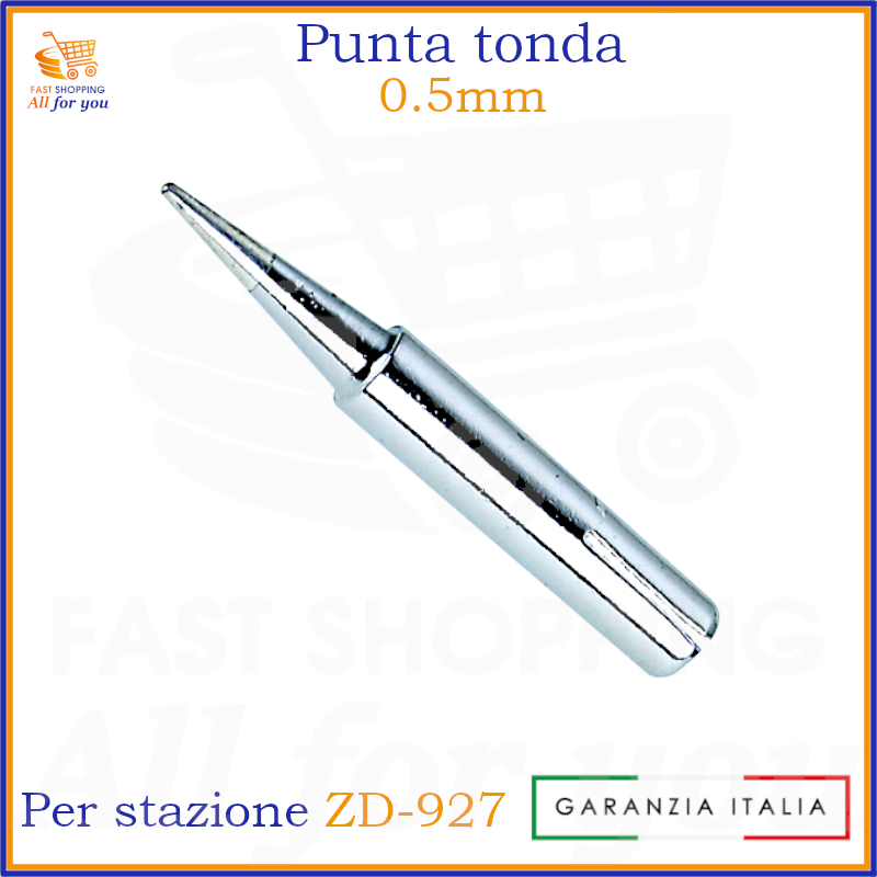Punta di ricambio tonda da 0.5mm di colore grigio metallico, compatibile con la stazione saldante ZD-927. L'immagine include il logo 'FAST SHOPPING All for you' e l'etichetta 'GARANZIA ITALIA'.