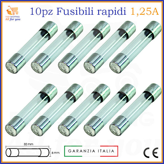 10 fusibili rapidi vetro 6x32mm 1,25A 250V tipo F per protezione circuiti elettronici