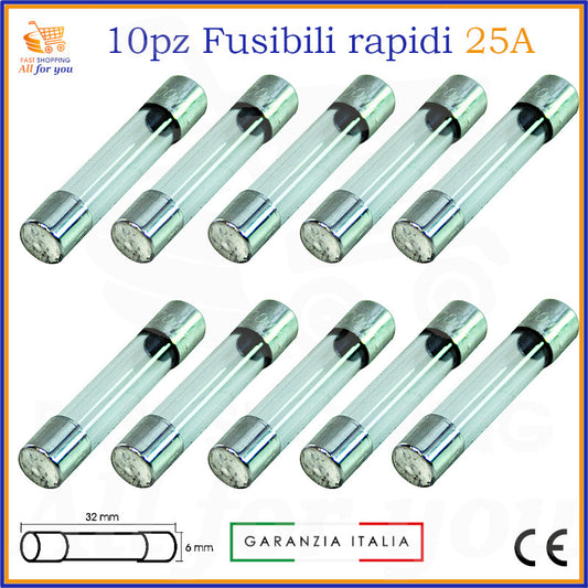 10 fusibili rapidi in vetro 6x32mm 25A 250V tipo F per protezione circuiti elettrici
