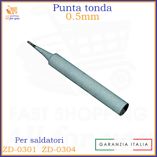 Punta di ricambio tonda da 0.5mm di colore grigio chiaro e scuro, compatibile con i saldatori ZD-0301 e ZD-0304. Mostra il logo 'FAST SHOPPING All for you' e l'etichetta 'GARANZIA ITALIA'.