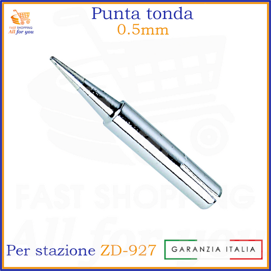Punta di ricambio tonda da 0.5mm di colore grigio metallico, compatibile con la stazione saldante ZD-927. L'immagine include il logo 'FAST SHOPPING All for you' e l'etichetta 'GARANZIA ITALIA'.